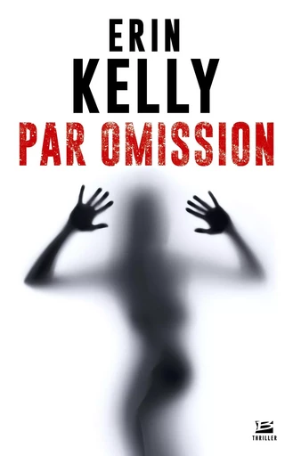 Par omission - Erin Kelly - BRAGELONNE