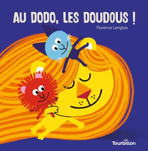 Au dodo, les doudous ! - Florence Langlois - TOURBILLON