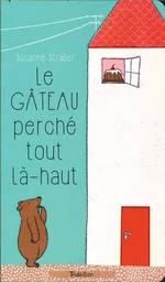 Le gâteau perché tout là-haut