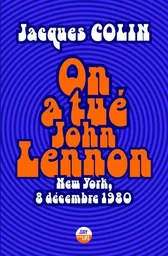 On a tué John Lennon - New York, 8 Décembre 1980