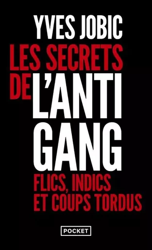 Les secrets de l'Antigang - Yves Jobic - Univers Poche