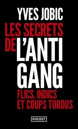 Les secrets de l'Antigang