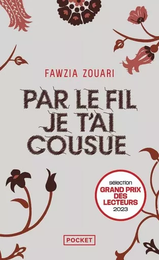 Par le fil je t'ai cousue - Fawzia ZOUARI - Univers Poche