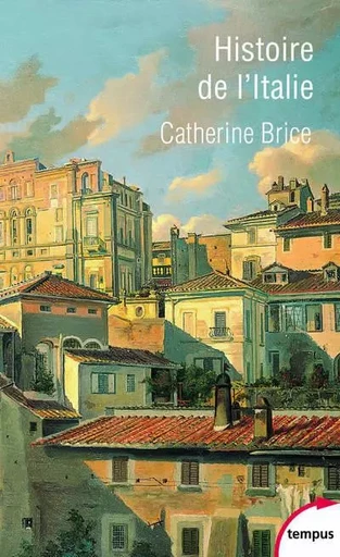 Histoire de l'Italie - Catherine Brice - Place des éditeurs