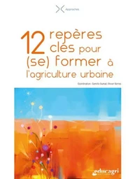 12 repères clés pour (se) former à l'agriculture urbaine