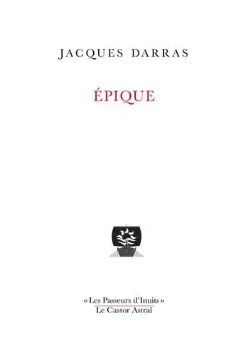 Epique ! Le poète dans le temps - Jacques Darras - Le castor astral