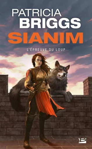 Sianim : L'Épreuve du loup - Patricia Briggs - BRAGELONNE