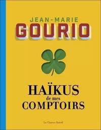 Haïkus de mes comptoirs