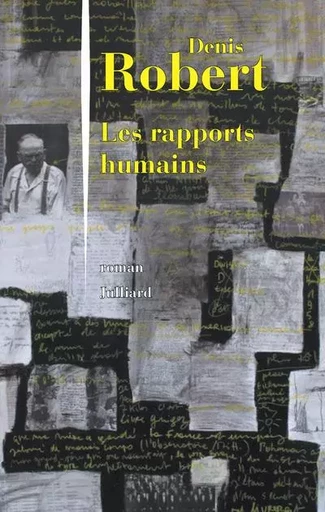 Les rapports humains - Denis Robert - Groupe Robert Laffont