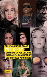 Pop & Psy - Comment la pop culture nous aide à comprendre les troubles psychiques