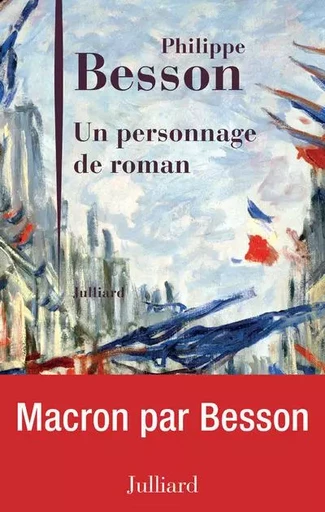 Un personnage de roman - PHILIPPE BESSON - Groupe Robert Laffont