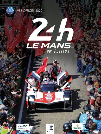 24 heures Le Mans 90e édition, livre officiel 2022 - Jean-Marc Teissèdre, Thibaut Villemant - ETAI