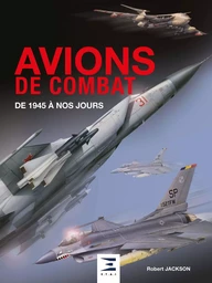 Avions de combat - de 1945 à nos jours