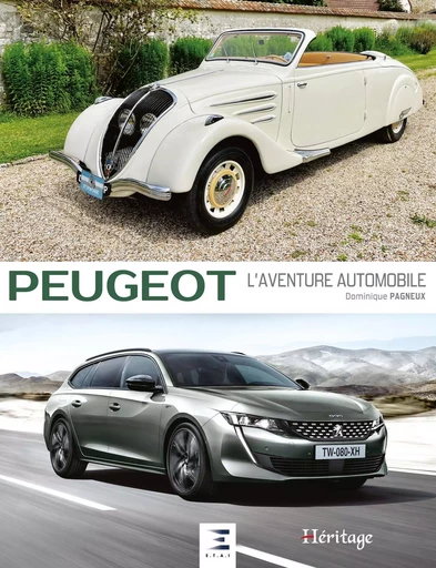 Peugeot, l'aventure automobile - Dominique Pagneux - ETAI