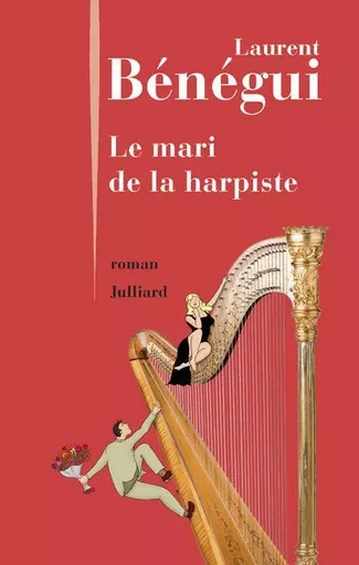 Le mari de la harpiste - Laurent Bénégui - Groupe Robert Laffont