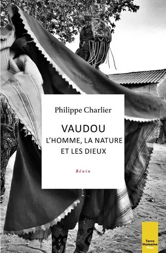 Vaudou - L'homme, la nature et les dieux (Bénin) - Philippe Charlier - Place des éditeurs