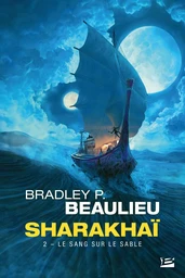 Sharakhaï, T2 : Le Sang sur le sable