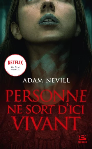 Personne ne sort d'ici vivant - Adam Nevill - BRAGELONNE