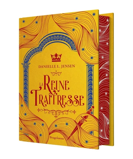 Le Pont des tempêtes, T2 : La Reine traîtresse (édition reliée) - Danielle L. Jensen - BRAGELONNE