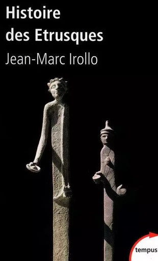 Histoire des Etrusques - Jean-Marc Irollo - Place des éditeurs