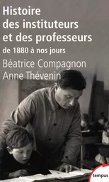 Histoire des instituteurs et des professeurs de 1880 à nos jours