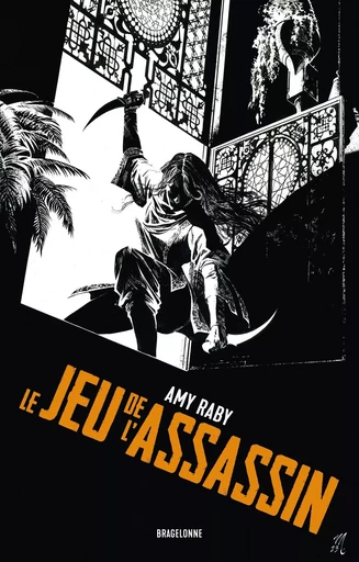 Le Jeu de l'assassin - Amy Raby - BRAGELONNE