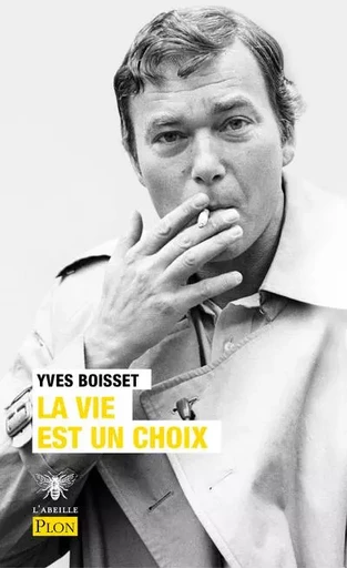 La vie est un choix - Yves Boisset - Place des éditeurs