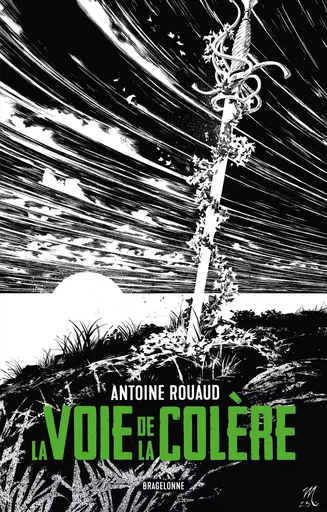 Le Livre et l'Épée, T1 : La Voie de la colère - Antoine Rouaud - BRAGELONNE