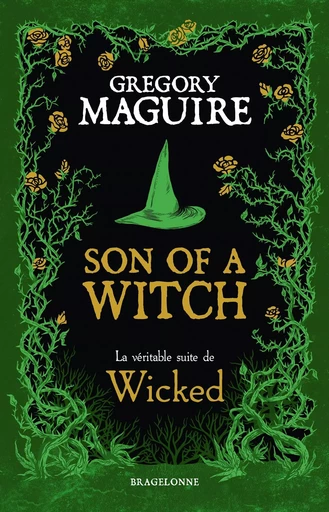 Son of a Witch: la Véritable Suite de Wicked - Gregory Maguire - BRAGELONNE