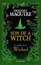 Son of a Witch: la Véritable Suite de Wicked