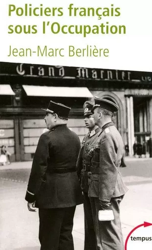 Les policiers français sous l'Occupation d'après les archives de l'épuration - Jean-Marc Berlière, Laurent Chabrun - Place des éditeurs