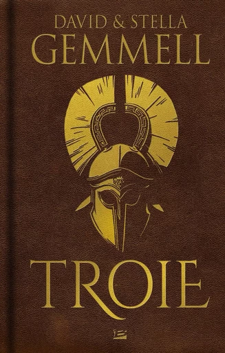 Troie (Collector) - David Gemmell, Stella Gemmell - BRAGELONNE