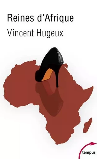 Reines d'Afrique - Le roman vrai des Premières Dames - Vincent Hugeux - Place des éditeurs