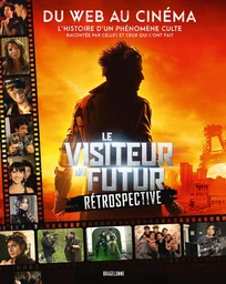 Le Visiteur du Futur - Rétrospective