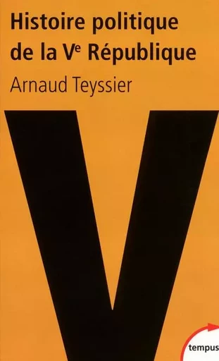 Histoire politique de la Ve République - Arnaud Teyssier - Place des éditeurs