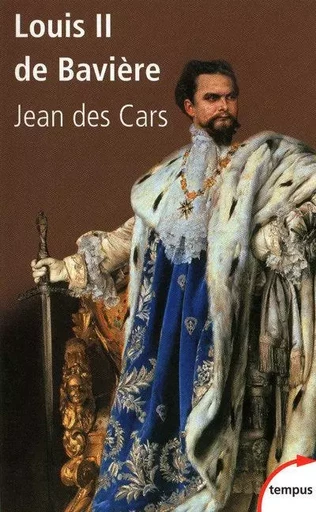 Louis II de Bavière ou Le roi foudroyé - Jean des Cars - Place des éditeurs