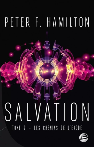 Salvation, T2 : Les Chemins de l'exode - Peter F. Hamilton - BRAGELONNE