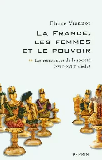 La France, les femmes et le pouvoir - tome 2 - Éliane Viennot - Place des éditeurs