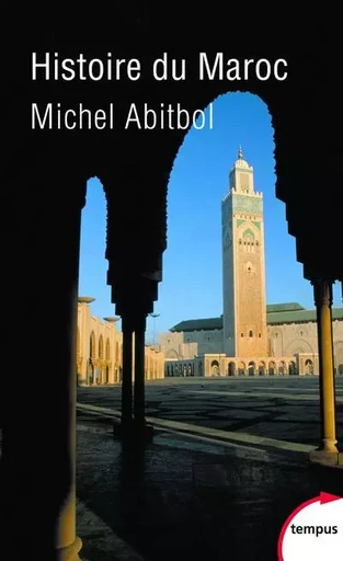 L'histoire du Maroc - Michel Abitbol - Place des éditeurs