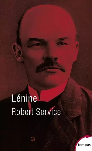 Lénine - Robert Service - Place des éditeurs