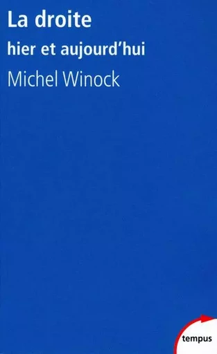 La droite hier et aujourd'hui - Michel Winock - Place des éditeurs