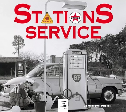 Stations service - Dominique Pascal - ETAI