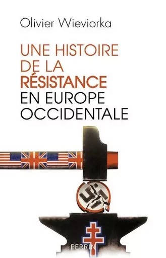 Une histoire de la résistance en Europe occidentale - Olivier Wieviorka - Place des éditeurs