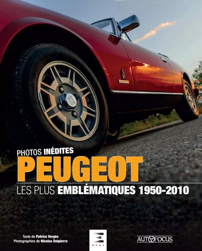 Peugeot 1950-2010, les plus emblématiques - Patrice Vergès - ETAI