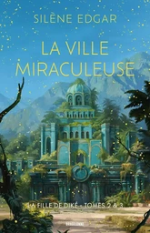 La Fille de Diké, T2 & T3  : La Ville miraculeuse