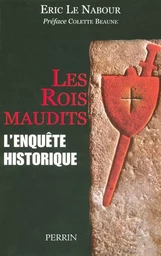 Les rois maudits l'enquête historique