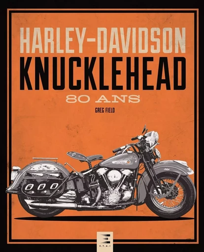 Harley-Davidson Knucklehead - 80 ans - Greg Field - ETAI