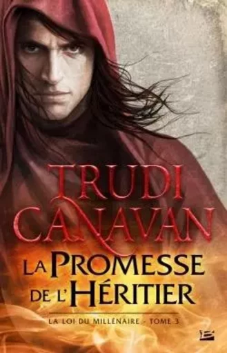 La loi du millénaire, T3 : La promesse de l'héritier - Trudi Canavan - BRAGELONNE