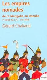 Les empires nomades de la Mongolie au Danube Ve-IVe siècles av. J.-C.-XVe-XVIe siècles ap. J.-C.