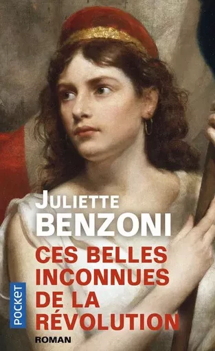 Ces belles inconnues de la Révolution - Juliette Benzoni - Univers Poche